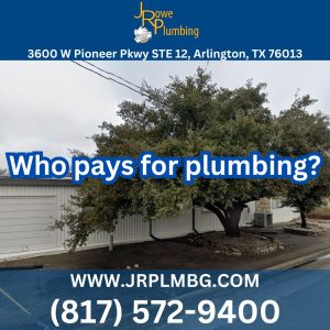 Who pays for plumbing