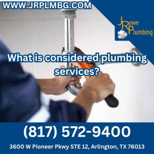 What is considered plumbing services?
