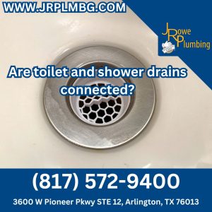 Are toilet and shower drains connected?