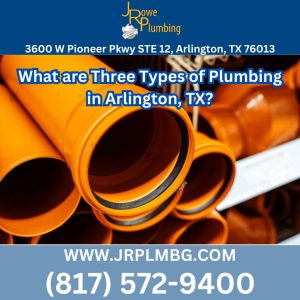 J Rowe Plumbing Arlington Texas