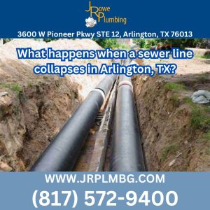 What happens when a sewer line collapses in Arlington, TX?