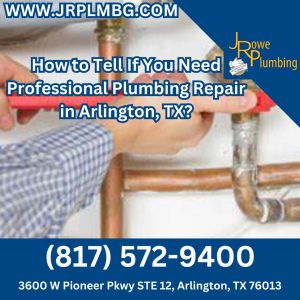 J Rowe Plumbing Arlington Texas