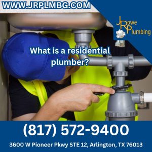 What is a residential plumber?