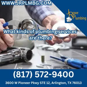 What kinds of plumbing services are there?
